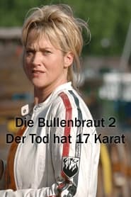 Die Bullenbraut 2  Der Tod hat 17 Karat