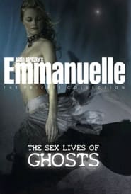 Emmanuelle  The Private Collection The Sex Lives Of Ghosts' Poster