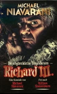 Die unglaubliche Tragdie von Richard III' Poster