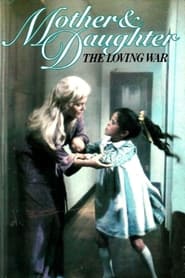 Mother and Daughter The Loving War' Poster