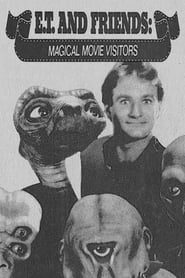 ET and Friends Magical Movie Visitors' Poster