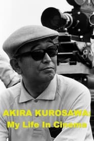 Akira Kurosawa My Life in Cinema' Poster