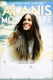 Alanis Morissette Guardian Angel Tour 2012 Live