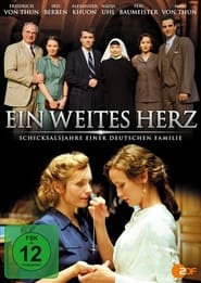 Ein weites Herz  Schicksalsjahre einer deutschen Familie
