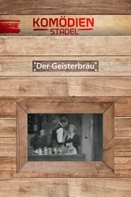 Der Komdienstadel  Der Geisterbru' Poster