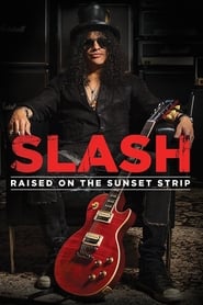 Slash Raised on the Sunset Strip' Poster