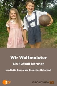 Wir Weltmeister  Ein FuballMrchen' Poster