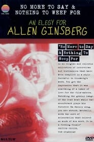 No More to Say  Nothing to Weep For An Elegy for Allen Ginsberg 19261997' Poster