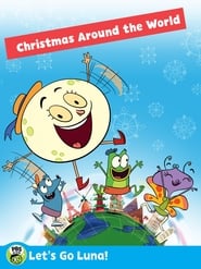 Lets Go Luna Lunas Christmas Around the World' Poster