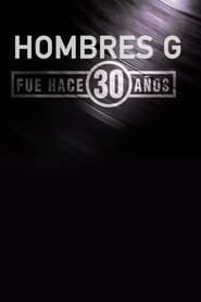 Hombres G Fue Hace 30 aos' Poster