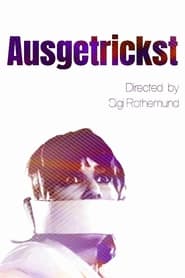 Ausgetrickst' Poster