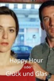 Happy Hour oder Glck und Glas' Poster