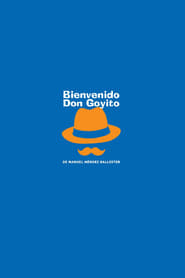 Bienvenido Don Goyito' Poster