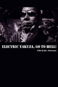 Electric Yakuza Go to Hell' Poster