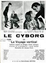 Le cyborg ou Le voyage vertical' Poster