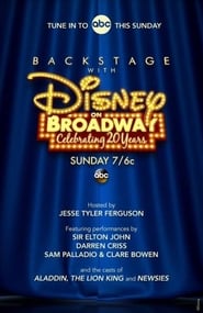 Backstage with Disney on Broadway Celebrating 20 Years