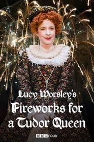 Lucy Worsleys Fireworks for a Tudor Queen' Poster