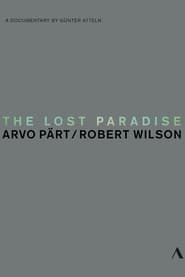 The Lost Paradise Arvo Prt Robert Wilson' Poster