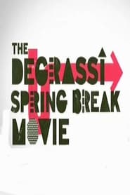 Degrassi Spring Break Movie' Poster