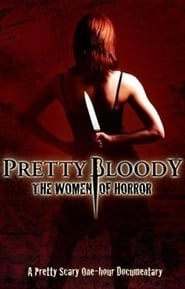 Pretty Bloody The Women of Horror' Poster