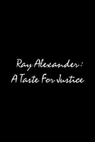 Ray Alexander A Taste for Justice' Poster