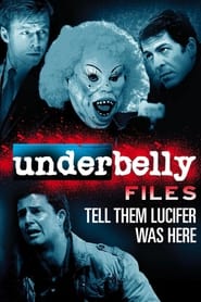 Underbelly Files Tell Them Lucifer Was Here