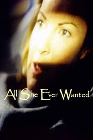 All She Ever Wanted' Poster
