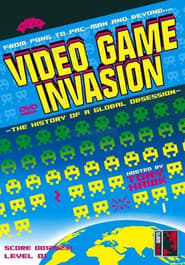 Video Game Invasion The History of a Global Obsession' Poster
