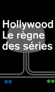 Hollywood Le rgne des sries' Poster