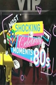 Most Shocking Celebrity Moments of the 80s' Poster