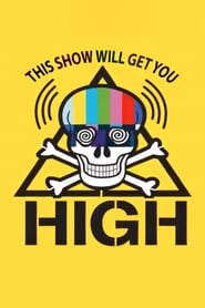 This Show Will Get You High' Poster