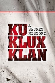 The Ku Klux Klan A Secret History' Poster