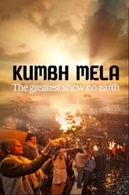 Kumbh Mela The Greatest Show on Earth' Poster