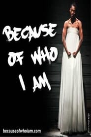 Because of Who I Am' Poster