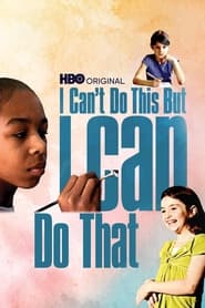 I Cant Do This But I CAN Do That A Film for Families about Learning Differences' Poster