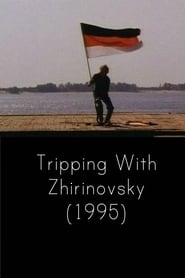 Tripping with Zhirinovsky' Poster