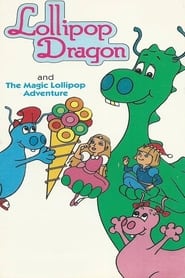 Lollipop Dragon The Magic Lollipop Adventure' Poster