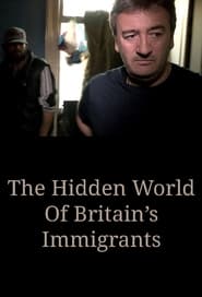 The Hidden World of Britains Immigrants' Poster