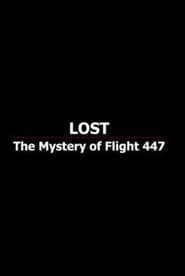 Lost The Mystery of Flight 447' Poster