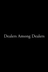 Dealers Among Dealers' Poster