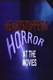 Heartstoppers Horror at the Movies' Poster