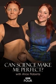 Streaming sources forCan Science Make Me Perfect With Alice Roberts