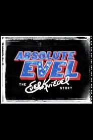 Absolute Evel The Evel Knievel Story' Poster