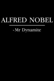 Alfred Nobel  Mr Dynamite' Poster