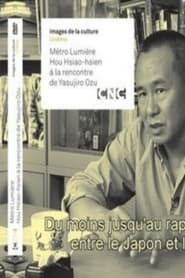 Mtro Lumire Hou HsiaoHsien  la rencontre de Yasujir Ozu' Poster