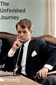 The Unfinished Journey of Robert Kennedy' Poster