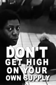 Dont Get High on Your Own Supply' Poster