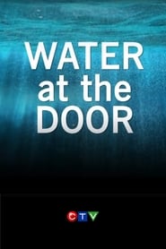 Water at the Door The High River Flood' Poster