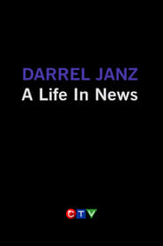 Darrel Janz A Life in the News' Poster