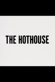 The Hothouse' Poster